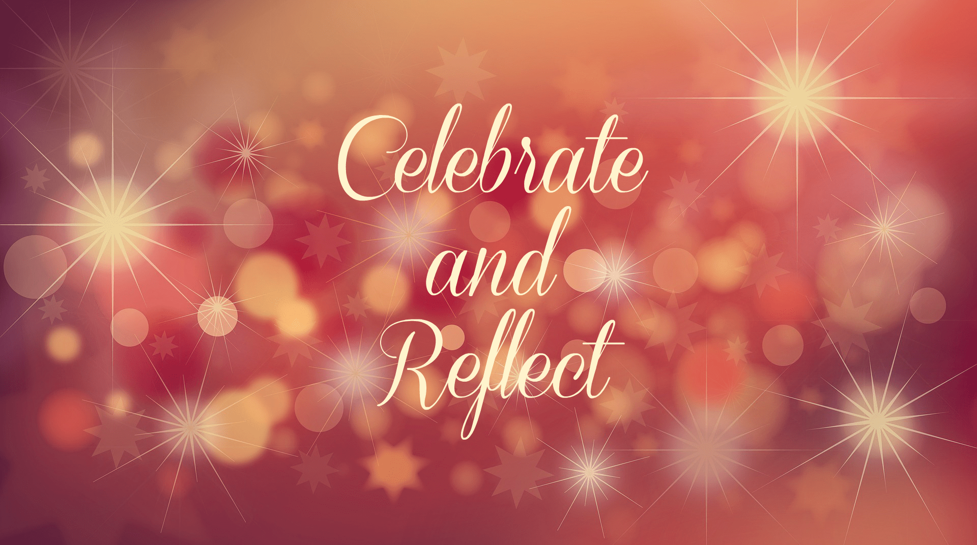 celebrate and reflect